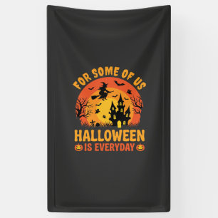 Halloween Is Everyday Spokenhuis Heks Spandoek