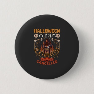 Halloween Is Levensstijl Geannuleerd Kasteel Sched Ronde Button 5,7 Cm