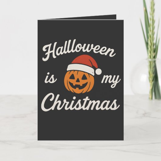 Halloween is mijn Kerstmis Kaart (Voorkant)