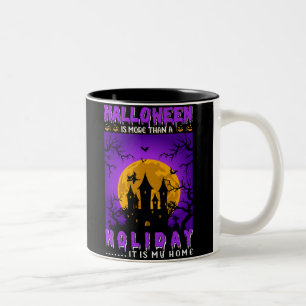 Halloween is More Than A Holiday, It Is My Home Tweekleurige Koffiemok