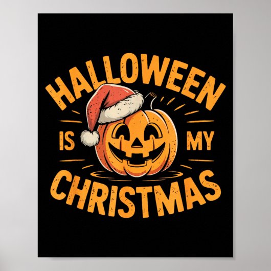 Halloween Is My Christmas Funny Soky Statement  Poster (Voorkant)