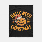 Halloween Is My Christmas Funny Spooky Statement  Fleece Deken (Voorkant)