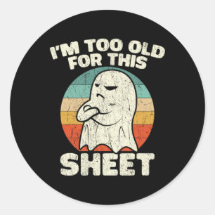 Halloween is te oud voor dit spookkostuum ronde sticker