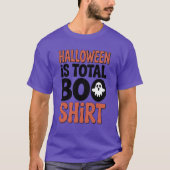 Halloween is Totale Boe Shirt Humor (Voorkant)