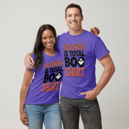 Halloween is Totale Boe Shirt Humor