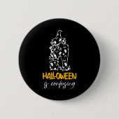 Halloween is verwarrend Halloween Gezegde cadeau Ronde Button 5,7 Cm (Voorkant)