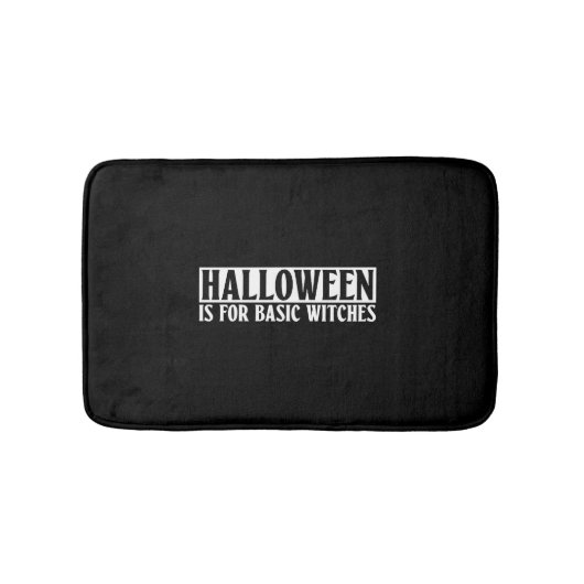 Halloween is voor basis heksen - Gothic Halloween Badmat (Voorkant)