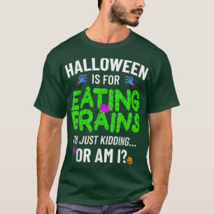 Halloween is voor het eten van hersenen, eng Zombi T-shirt