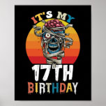 Halloween It's My 17th Birthday Zombie Poster<br><div class="desc">Halloween It's My 17th Birthday Zombie</div>