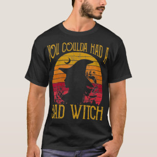 Halloween Je had een Bad Witch Vintage kunnen hebb T-shirt