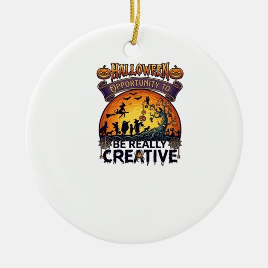 Halloween Kans Om Echt Creatief Heks Te Zijn Keramisch Ornament (Voorkant)