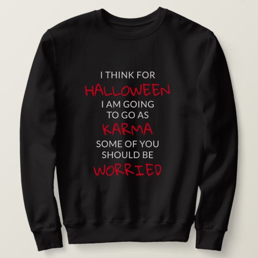 Halloween Karma Gezegde Trui (Design voorkant)