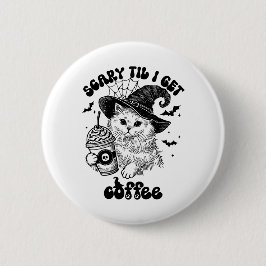 Halloween Kat Koffie - Eng Tot Ik Koffie Krijg Ronde Button 5,7 Cm