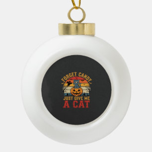 Halloween Kat Vergeet Snoep Geef Me Een Kat_1 Keramische Bal Ornament