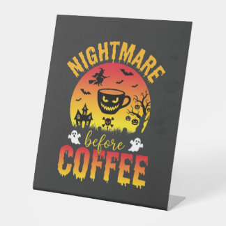 Halloween Koffie Nachtmerrie Voor Koffie Griezelig Reclamebord Met Voetstuk