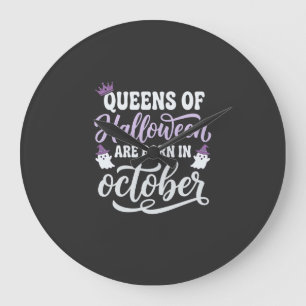 Halloween Koninginnen Geboren in Oktober Verjaarda Grote Klok