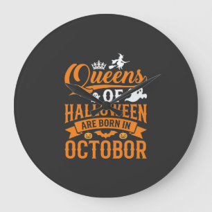 Halloween Koninginnen Geboren in Oktober Vintage T Grote Klok
