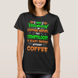 Halloween kostuum kosmetoloog enge koffie cadeau t-shirt