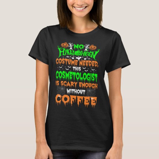 Halloween kostuum kosmetoloog enge koffie cadeau t-shirt (Voorkant)