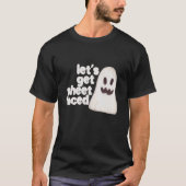 Halloween laat Humor op vel staan T-shirt (Voorkant)