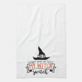 Halloween laat me niet mijn heks-switch draaien theedoek (Verticaal)