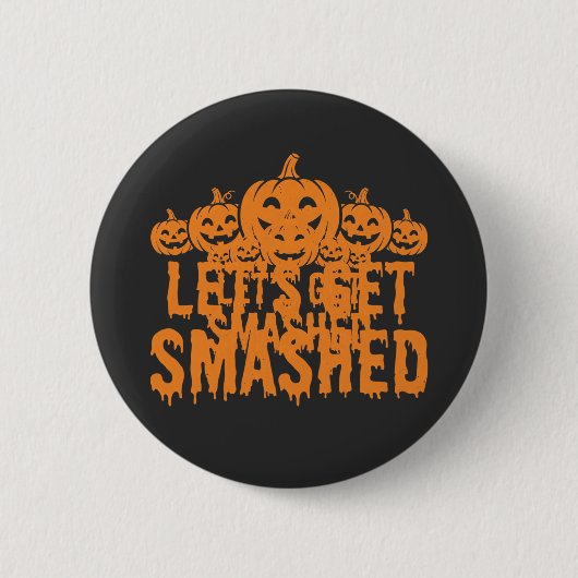 Halloween Laten we Pompoen Smaschen Ronde Button 5,7 Cm (Voorkant)
