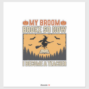 Halloween Leraar Bezem Gebroken Vintage Ontwerp_1 Sticker