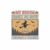 Halloween Leraar Bezem Gebroken Vintage Ontwerp_1 Sticker (Voorkant)