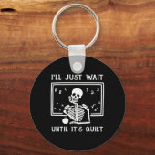 Halloween leraar Ik wacht gewoon tot het stil is. Sleutelhanger (Voorkant)