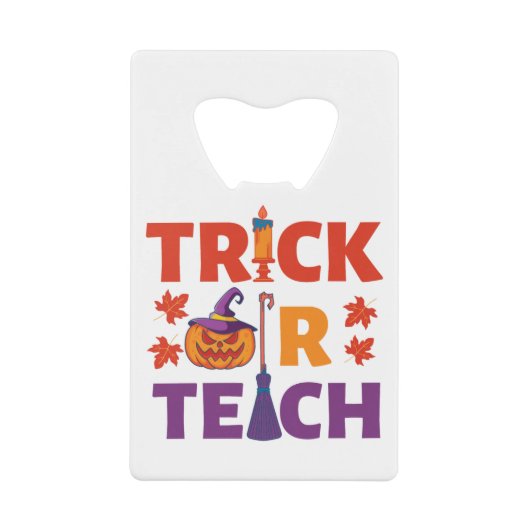 Halloween leraar Trick of Teach Creditkaart Flessenopener (Voorkant)