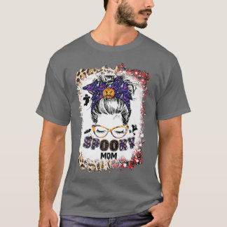 Halloween Ma Life Messy Bun Scary Spooky Mam Koste T-shirt