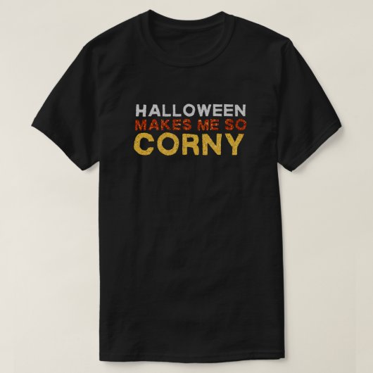 Halloween maakt me zo Corny Funny Glitter T-shirt (Design voorkant)