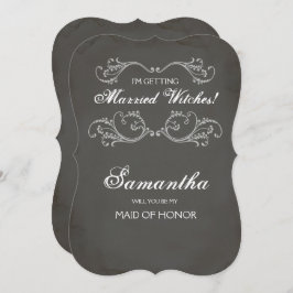 Halloween Maid of Honor proposal Invite ~ Funny Kaart