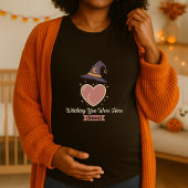 Halloween Maternity Witching You Were Here Soon  T-shirt