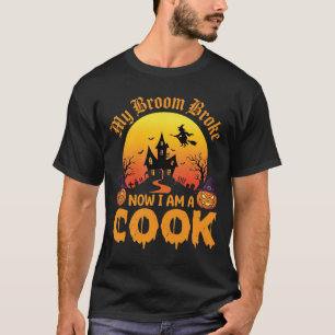 Halloween Mijn Bezem Brak Heks Koken T-shirt