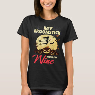 Halloween Mijn bezemsteel loopt op wijnheks Drink  T-shirt