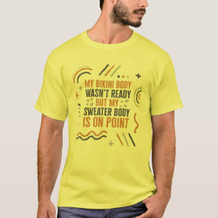 Halloween Mijn Bikini-lichaam was niet klaar voor T-shirt