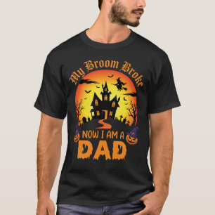 Halloween M'n Bezem Brak Nu Ben Ik Een Vader T-shirt