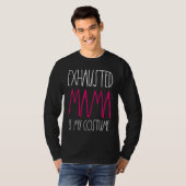 Halloween Mom Exhausted Mama Is My Costume Last Mi T-shirt (Voorkant volledig)