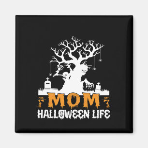 Halloween Mom Halloween Life Birthday Magneet
