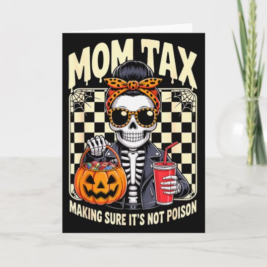 Halloween Mom Tax Making Sure It's Not Ison Skelet Kaart (Voorkant)