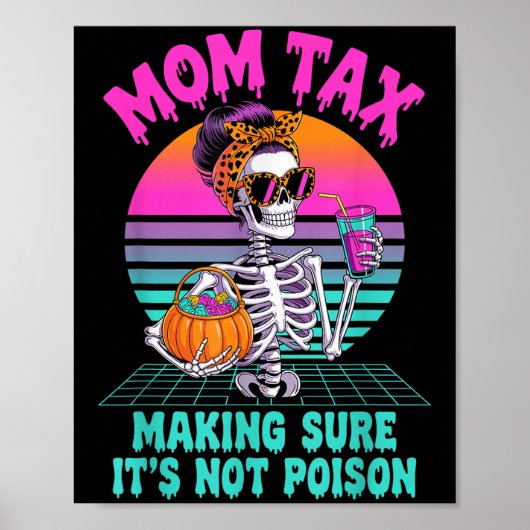 Halloween Mom Tax Making Sure It's Not Ison Skelet Poster (Voorkant)