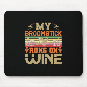 Halloween My Broomstick Runs On Wine Birthday Muismat