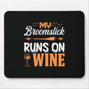 Halloween My Broomstick Runs On Wine Birthday Muismat