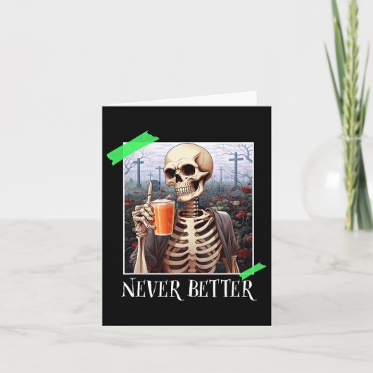 Halloween Nooit Beter Skelet Funny Skull 1 Kaart (Voorkant)