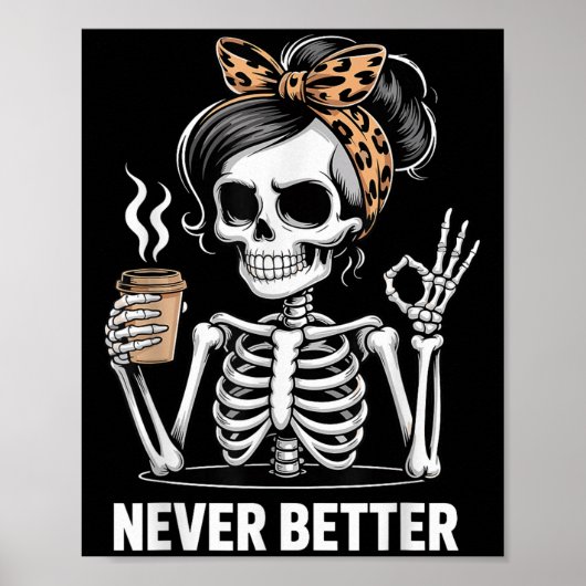 Halloween Nooit Beter Vrouw Skelet Zonnebril Coff Poster (Voorkant)