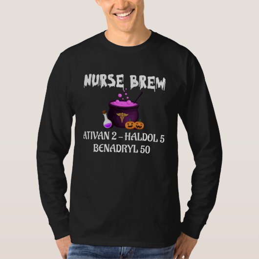 Halloween Nurse Brew Ativan 2 Haldol 5 Benadryl 50 T-shirt (Voorkant)