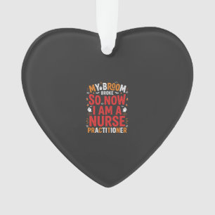 Halloween Nurse Practitioner Bezem Gebroken Ontwer Ornament