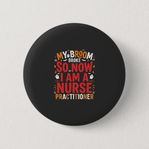 Halloween Nurse Practitioner Bezem Gebroken Ontwer Ronde Button 5,7 Cm
