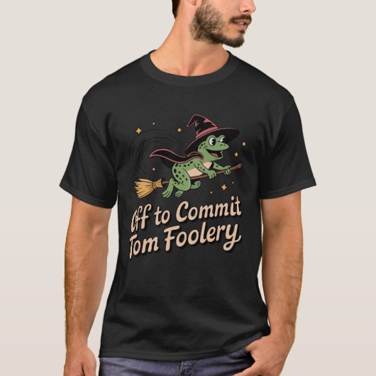 Halloween Off to Commit Tom Foolery Frog Witch Bro T-shirt (Voorkant)